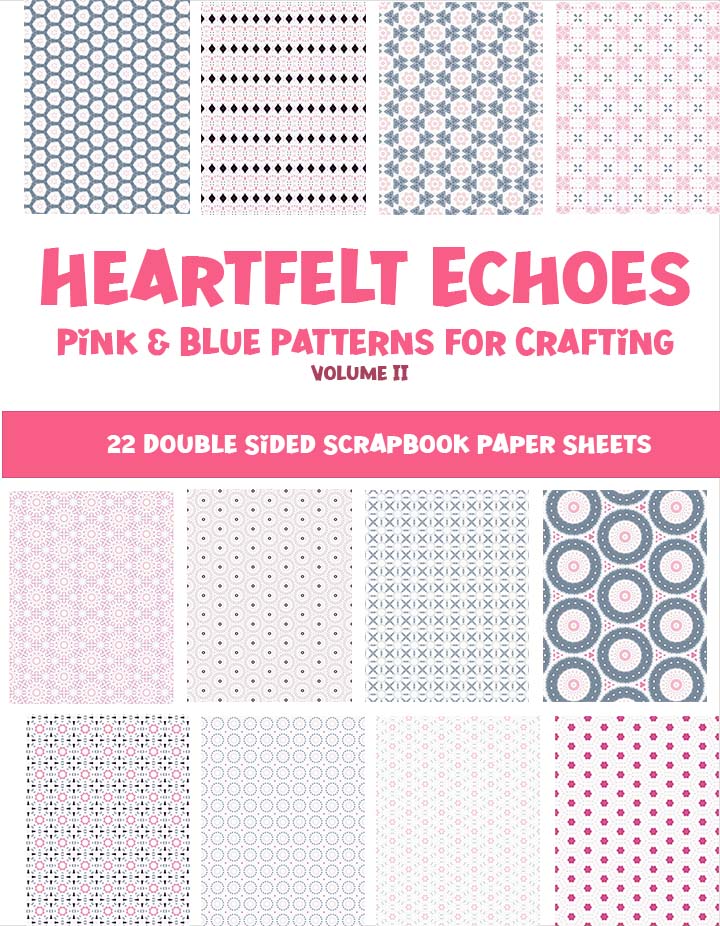 Cover Heartfelt Echoes: Pink Blue Patterns for Crafting Volume II