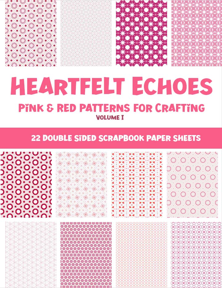 Cover Heartfelt Echoes: Pink & Red Patterns for Crafting Volume I